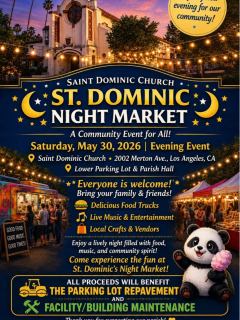 St. Dominic Parish Night Market 💫
Join us for 5 pm mass featuring the St. Dominic School Choir and then head on over to the Night Market! 

Hope to see you all there!